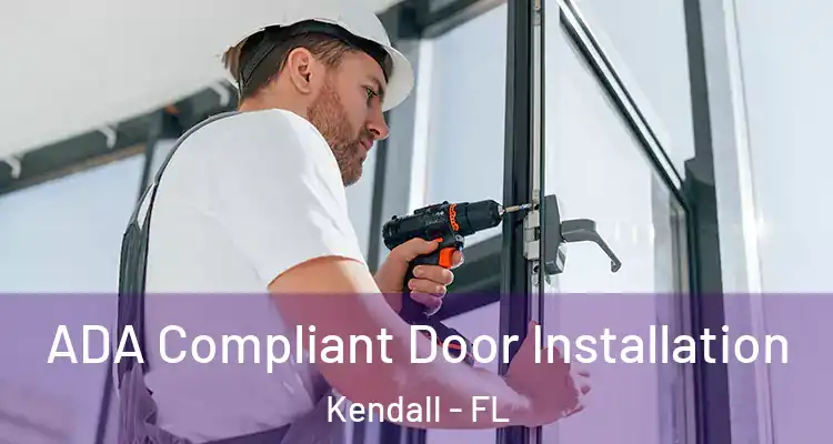 ADA Compliant Door Installation Kendall - FL