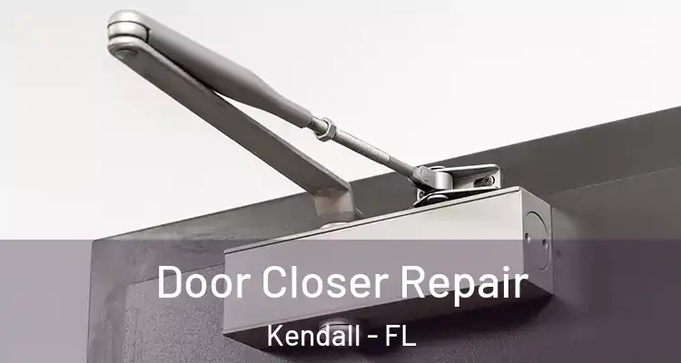 Door Closer Repair Kendall - FL