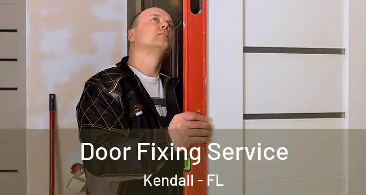 Door Fixing Service Kendall - FL