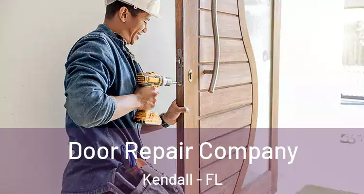 Door Repair Company Kendall - FL