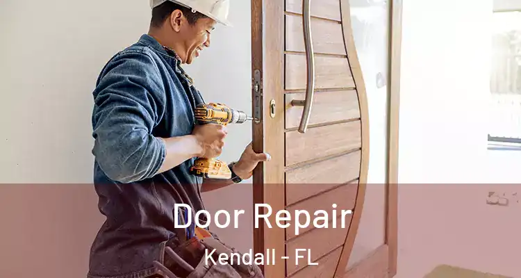 Door Repair Kendall - FL