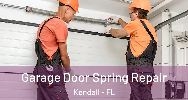 Garage Door Spring Repair Kendall - FL