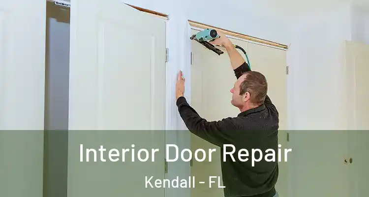 Interior Door Repair Kendall - FL