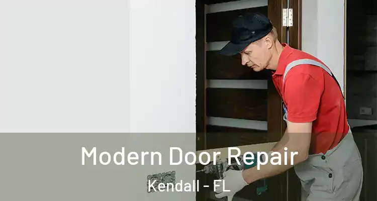 Modern Door Repair Kendall - FL