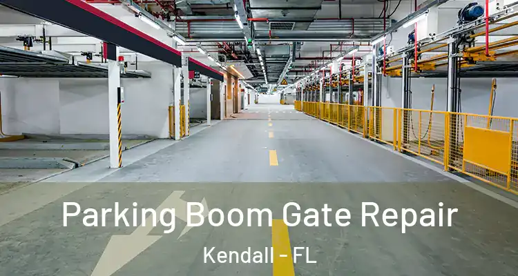 Parking Boom Gate Repair Kendall - FL