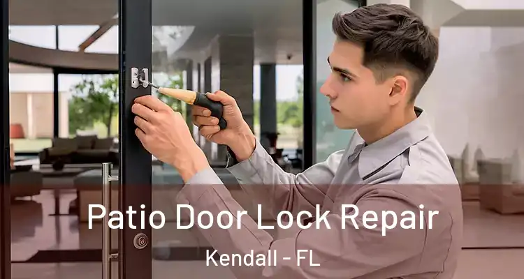 Patio Door Lock Repair Kendall - FL