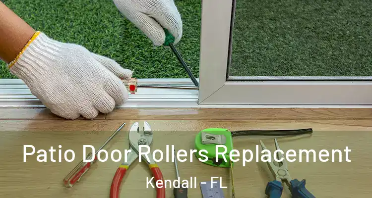 Patio Door Rollers Replacement Kendall - FL