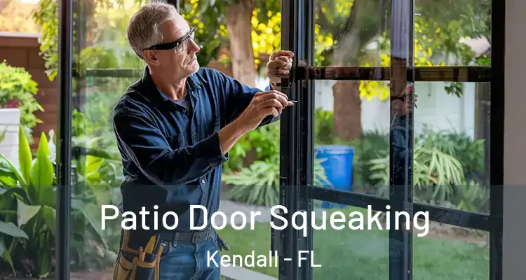 Patio Door Squeaking Kendall - FL