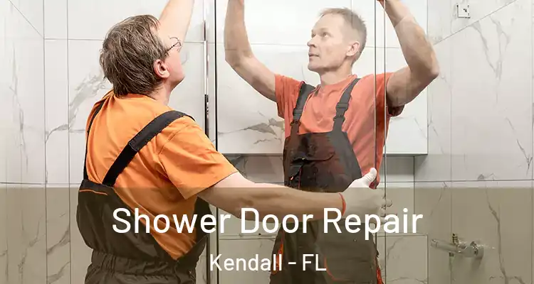 Shower Door Repair Kendall - FL
