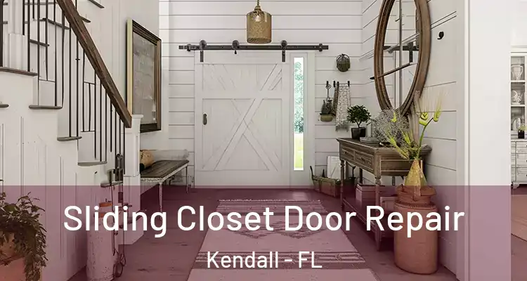 Sliding Closet Door Repair Kendall - FL