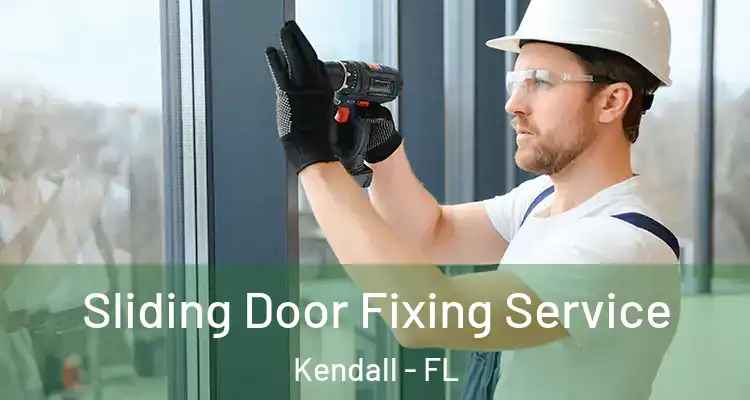 Sliding Door Fixing Service Kendall - FL