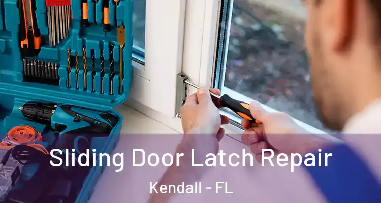 Sliding Door Latch Repair Kendall - FL