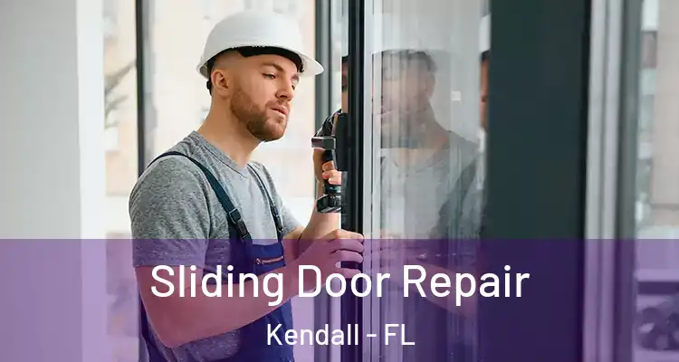 Sliding Door Repair Kendall - FL